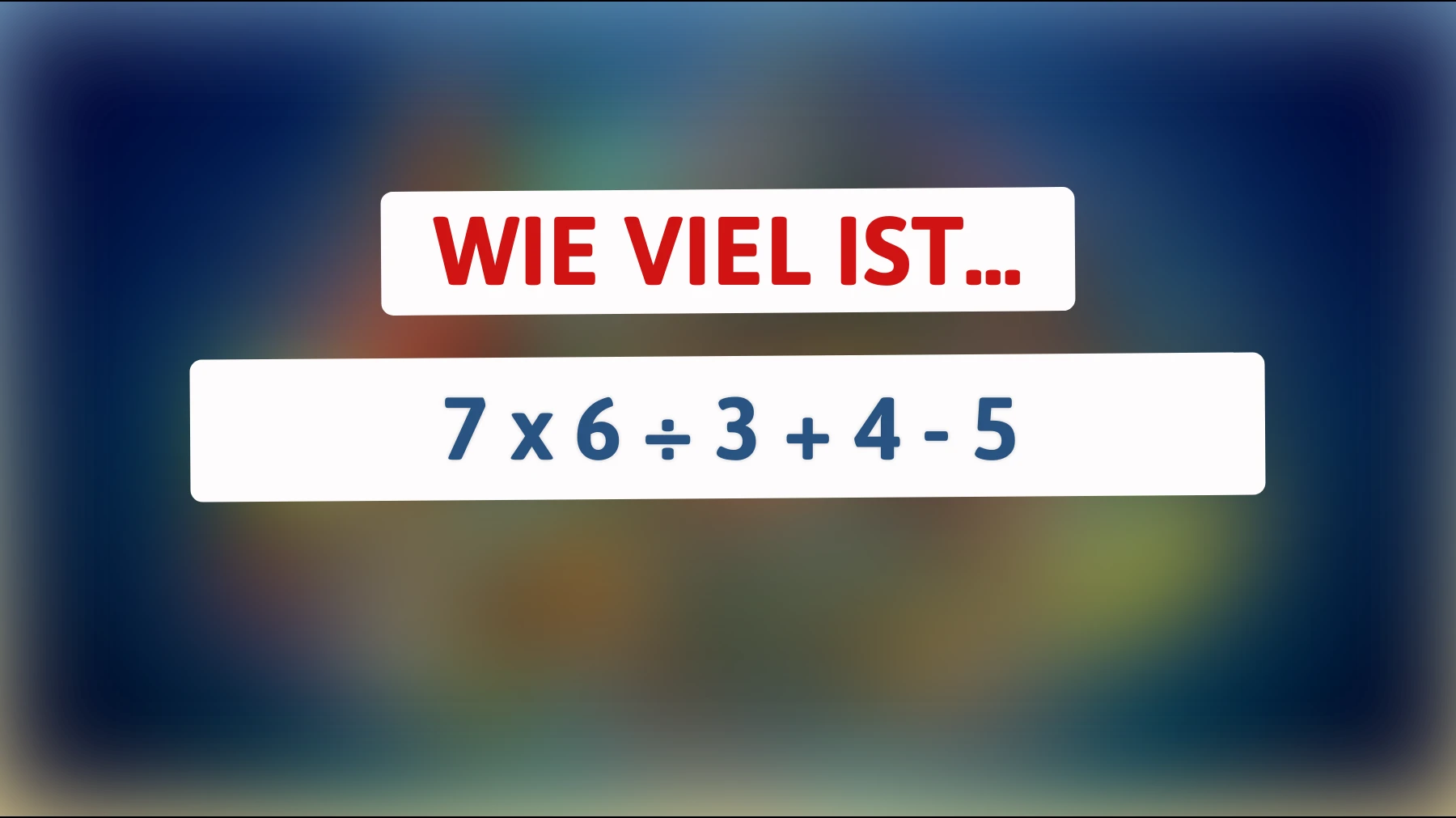 Bist du schlau genug, um dieses einfache mathematische Rätsel zu lösen? Teste dein Gehirn und finde die versteckte Lösung!"