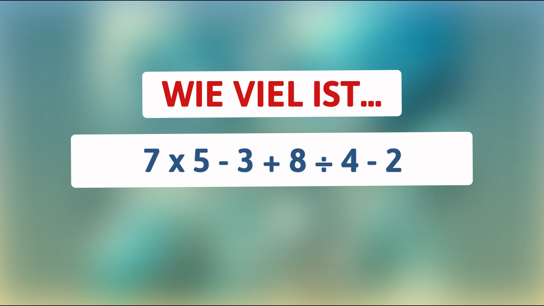 Nur die schlausten unter euch können dieses Mathe-Rätsel lösen! Schaffst du es?"